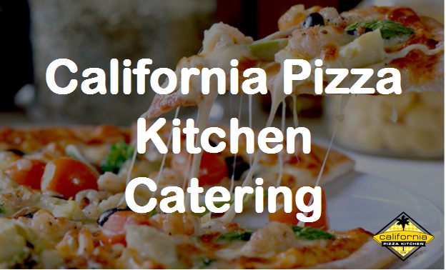 California Pizza Kitchen Catering Menu Prices