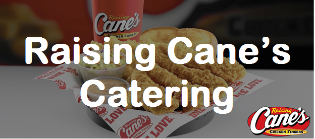 Raising Cane's Catering Menu Prices