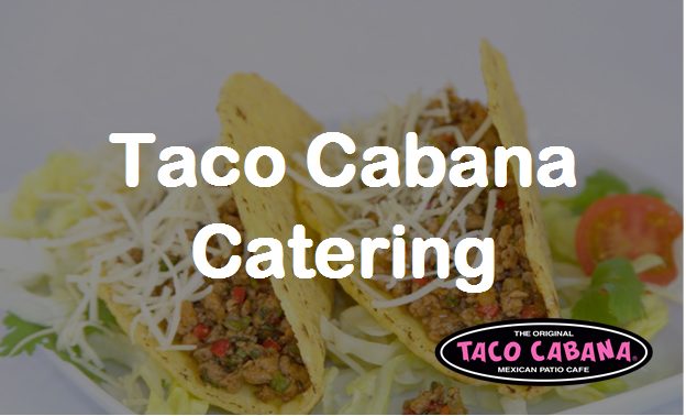 Taco Cabana Catering Menu Prices